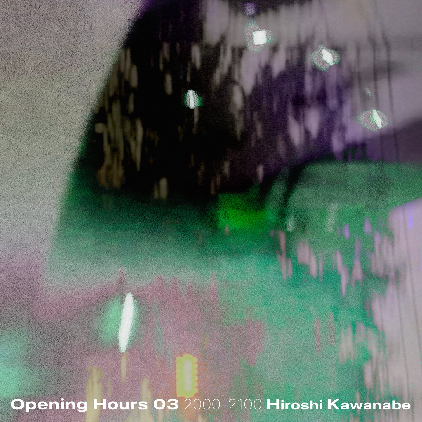Opening Hours 03 2000-2100 Selected&Mixed by Hiroshi Kawanabe