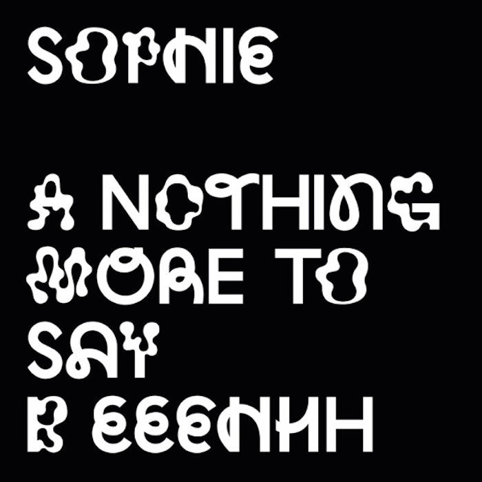 SOPHIE/NOTHING MORE TO SAY
